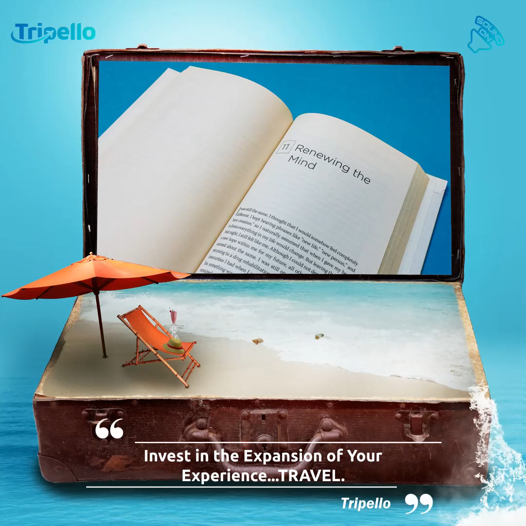 Invest in the expansion of your experience – Travel